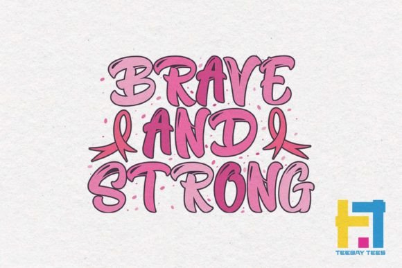 Brave and Strong, Breast Cancer SVG: A Designer's Review