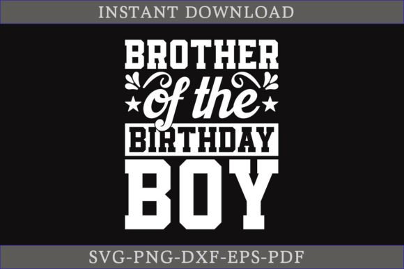 Brother of the Birthday Boy SVG Cut File