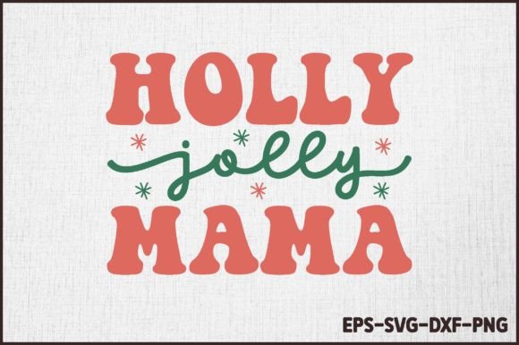 Holly Jolly Mama Christmas Retro SVG