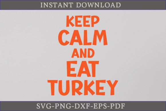 Keep Calm and Eat Turkey SVG Shirt