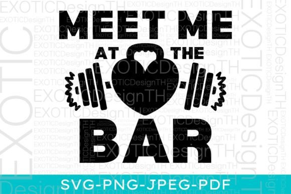 Meet Me at the Bar Funny Gym Barbell SVG