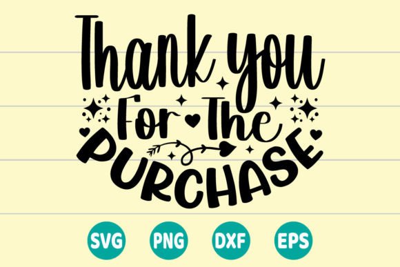 Thank You for the Purchase SVG