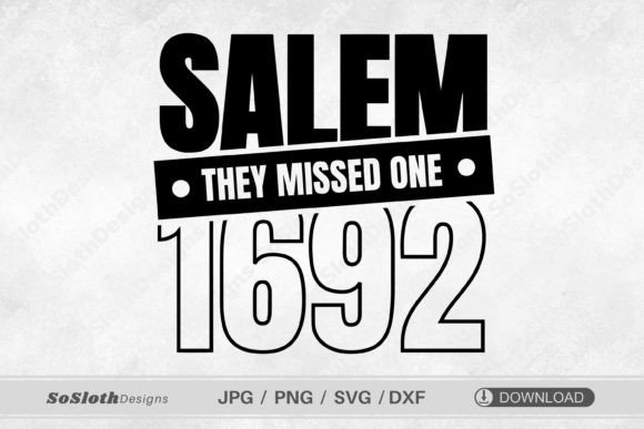 They Missed One Svg, Salem 1692 Svg