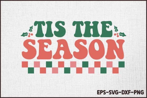 Tis the Season Christmas SVG Design