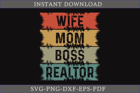 Wife Mom Boss Realtor Vintage SVG File