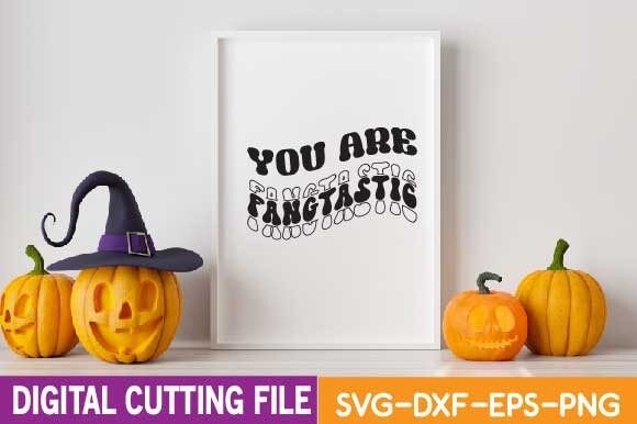 You Are Fangtastic Svg